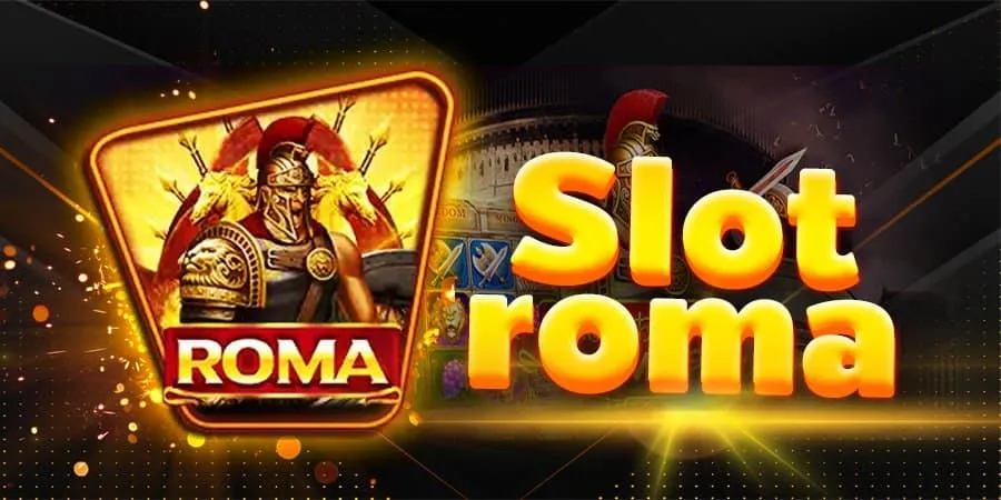 roma slot ล่าสุด